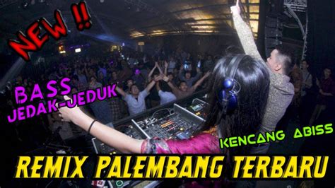 Dj Remix Palembang Full Bass Fariasi Remix Kn Youtube