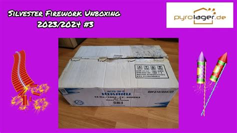 Pyrolager Silvester Firework Unboxing 2023 2024 3 YouTube