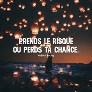 43 Citations Inspirantes Pour Oser Prendre Des Risques Et Changer Sa Vie