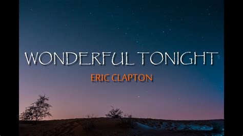 Eric Clapton Wonderful Tonight Lyrics Youtube