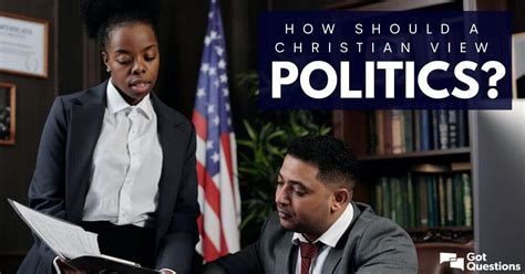 How Should A Christian View Politics