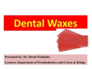 Dental Waxes Ppt