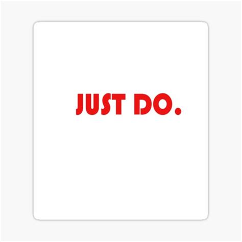 Just Do Sticker By Topcamisa Redbubble