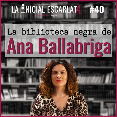 Lie La Biblioteca Negra De Ana Ballabriga La Inicial