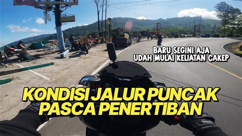 Kondisi Jalur Puncak Penertiban Pkl Di Jalur Puncak Hari Ke Youtube