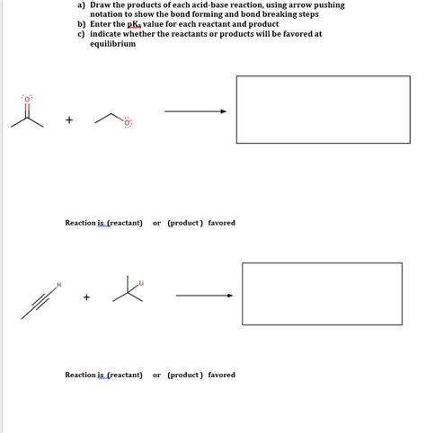 Solved A Draw The Products Of Each Acid Base Reaction Chegg