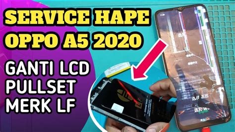 SERVICE HP OPPO A15 GANTI LCD FULLSET LAGI YouTube