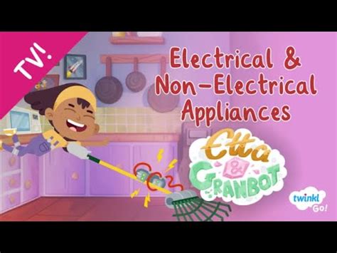 Electrical And Non Electrical Appliances Animation With Etta Granbot