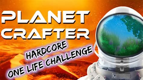 Planet Crafter Hardcore Ep Return Of The Oxygen Youtube