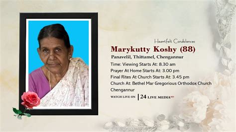 Marykutty Koshy Panavelil Thittamel Chengannur Funeral Live