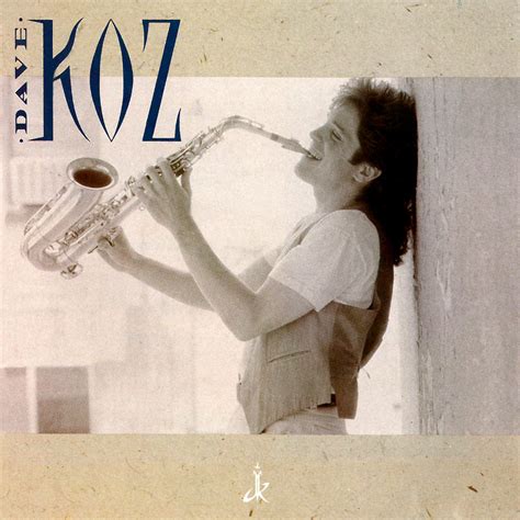 Dave Koz Dave Koz Lyrics And Tracklist Genius