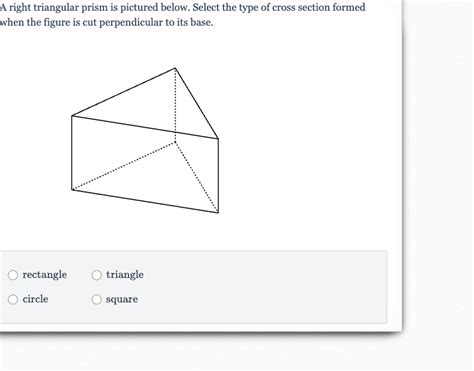 Solved A Right Triangular Prism Is Pictured Below Select The Type