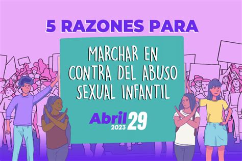 Razones Para Marchar En Contra Del Abuso Sexual Infantil