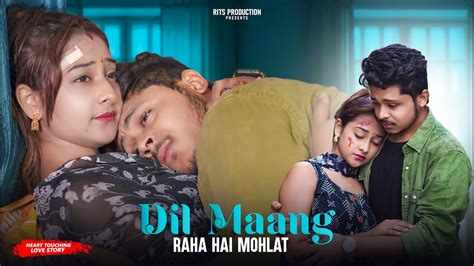 Dil Mang Raha Hai Mohlat Tere Sath Dhadakne Ki Cute Love Story