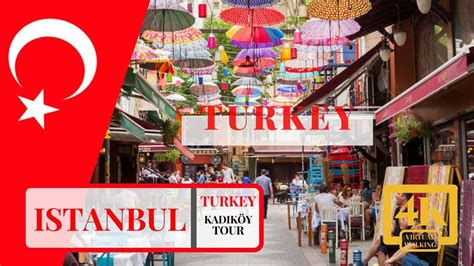 Walking Tours in ISTANBUL Turkey Kadıköy Tour Asian Side 4K