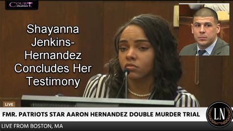 Aaron Hernandez Trial Day 20 Part 2 Shayanna Jenkins Hernandez