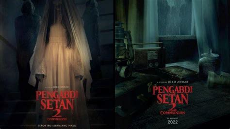 Jadwal Tayang Dan Harga Tiket Pengabdi Setan 2 Communion Di Bioskop