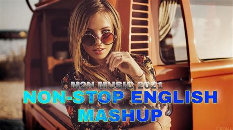 Non Stop English Mashup Song 2021 Best Pop Mashup Vol 2 YouTube