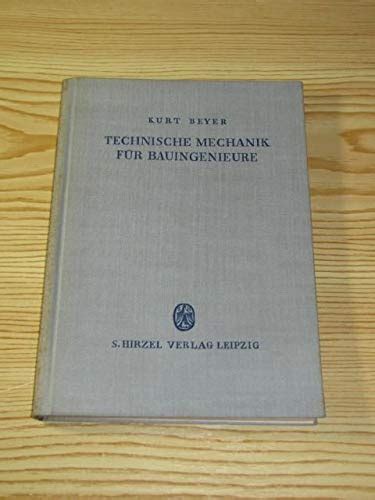 Technische Mechanik für Bauingenieure Beyer Kurt Amazon de Bücher