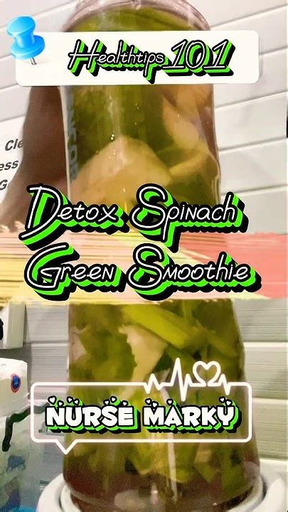 Detox Spinach Green Smoothie By Nurse Marky Youtube Detox