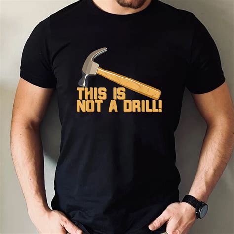 At Dad Joke Shirt This Is Not A Drill Shirt Funny Hammer Etsy