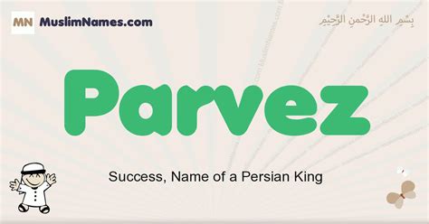 Parvez muslim boys name and meaning, islamic boys name Parvez