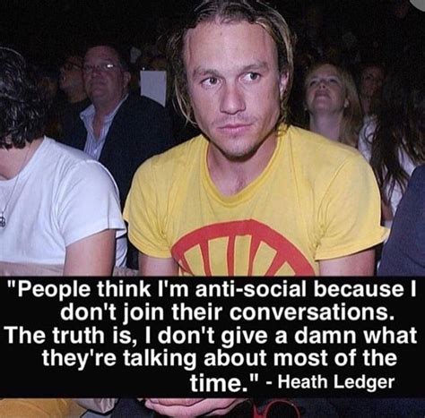 Pin By T To The Beat On Inspire Me Heath Ledger Quotes Heath Ledger