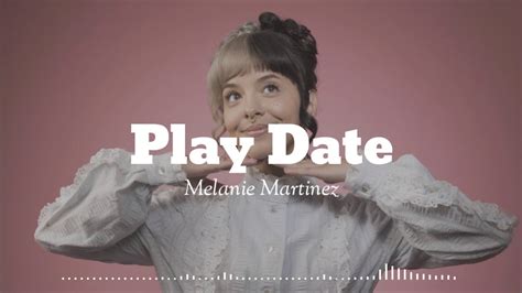 Play Date • Melanie Martinez • Lirik Youtube