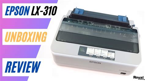 Epson LX 310 Dot Matrix Printer Unboxing And Review YouTube