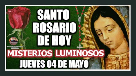 Santo Rosario A La Virgen De Guadalupe De Hoy Misterios Luminosos