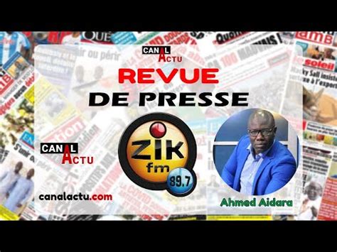 Revue De Presse Wolof Zik Fm Du Jeudi Janvier Par Ahmed