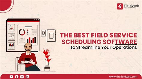 The Best Field Service Scheduling Software To Streamline Your