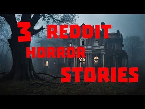 3 Terrifying Reddit Horror Stories YouTube