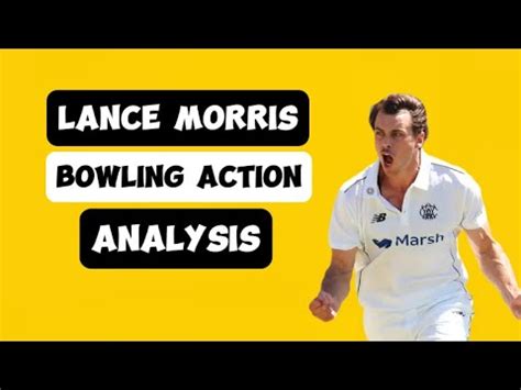 Cricket Analysis Lance Morris Bowling Action Analysis Youtube