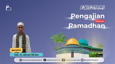 Sholat Tarawih Hari Kh Ahmad Ni Am Karimi Masjid Jami Kyai Gede