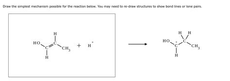 Solved Draw The Simplest Mechanism Possible For The Reaction Chegg