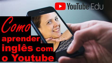 Como realmente aprender inglês sozinho Estudar inglês o Youtube