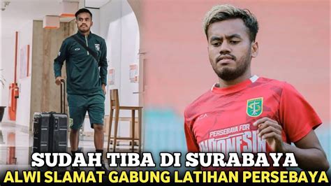 Update Alwi Slamat Resmi Bertahan Di Persebaya Terbang Menuju