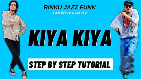 Kiya Kiya Rinku Jazz Funk Dance Choreography Tutorial Kiya Kiya Dance