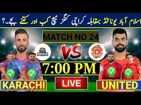 PSL 9 Match 24 Islamabad United Vs Karachi Kings 2024 PSL 9 Next