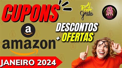 Atualizado Cupom De Desconto Amazon Janeiro Ofertas E Cupons