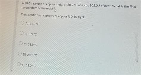 Solved A 20 0 G Sample Of Copper Metal At 20 2C Absorbs Chegg