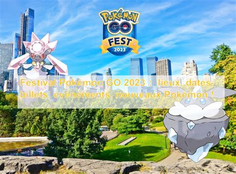 Pokémon Go Fest 2023 Guide Complet De Lévénement