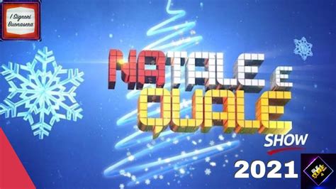 NATALE E QUALE SHOW 2021 Puntata Speciale Dedicata Al Natale Con