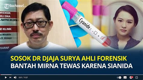 Mengenal Sosok Dr Djaja Surya Atmadja Ahli Forensik Yang Bantah Mirna