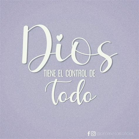 Dios Tiene El Control De Todo Palabra De Vida Citas Sobre Dios Dios