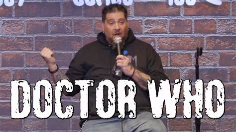 Doctor Who Big Jay Oakerson Stand Up Comedy Youtube