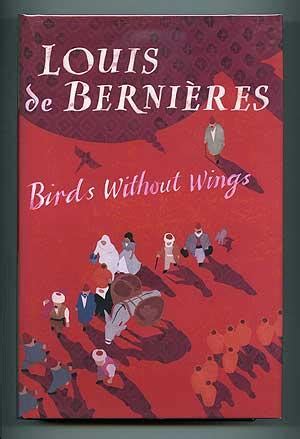 Birds Without Wings By De Bernieres Louis Fine Hardcover