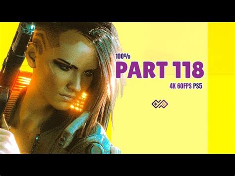 CYBERPUNK 2077 100 Walkthrough No Commentary PART 118 Fool On The