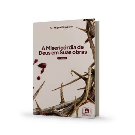 Livro A Misericórdia de Deus em suas Obras Volume 2